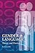 Gender and Language Theory and Practice by Lia Litosseliti