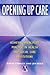 Opening Up Care: Achieving ...