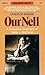 Our Nell: A Scrapbook Biography of Nellie L. McClung (Goodread Biographies)