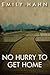 No Hurry to Get Home