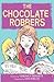 The Chocolate Robbers