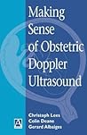 Making Sense of Obstetric Doppler Ultrasound: A Hands-On Guide