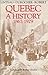 Quebec: A History 1867-1929