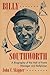Billy Southworth: A Biography of the Hall of Fame Manager and Ballplayer