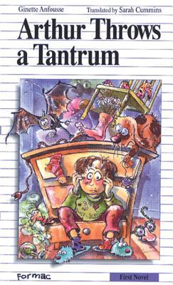 Arthur Throws a Tantrum (Formac First Novels)