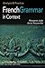 French Grammar in Context: Analysis and Practice (Languages in Context) (Volume 1) (French Edition)