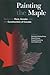 Painting the Maple: Essays ...