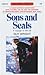 Sons and Seals: A Voyage to the Ice (Goodread Biographies)