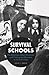 Survival Schools by Julie L. Davis