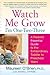Watch Me Grow: I'm One-Two-...