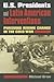 U.S. Presidents and Latin American Interventions: Pursuing Regime Change in the Cold War