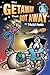 The Getaway That Got Away
