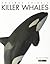 Killer Whales (Amazing Animals)