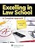 Excelling in Law School: A Complete Approach