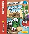 Listen Up, Larry (I Can Read!/Big Idea Books/VeggieTales)
