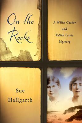 On the Rocks (Willa Cather and Edith Lewis, #1)