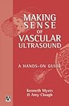 Making Sense of Vascular Ultrasound: A hands-on guide