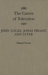 Career of Toleration: John Locke, Jonas Proast, and After