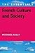 French Culture and Society: The Essentials (The ^AEssential Glossary)