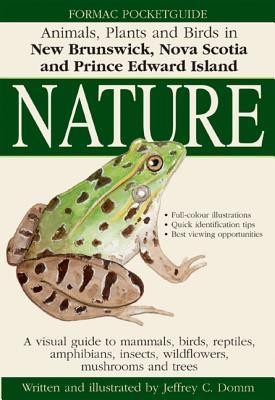 Formac Pocketguide to Nature: Animals, plants and birds in New Brunswick, Nova Scotia and Prince Edward Island