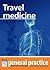 Travel Medicine: General Pr...