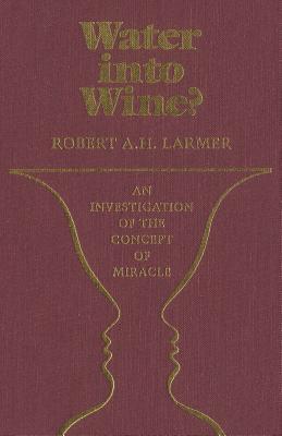 Water Into Wine?: An Investigation of the Concept of Miracle