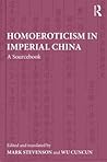 Homoeroticism in Imperial China: A Sourcebook Homoeroticism in Imperial China: A Sourcebook