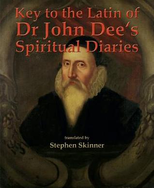 Key to the Latin of Dr. John Dee's Spiritual Diaries (Hardcover)
