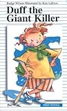 Duff the Giant Killer by Budge Wilson Duff the Giant Killer by Budge Wilson