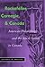 Rockefeller, Carnegie, and Canada by Jeffrey Brison