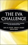 The Eva Challenge: Implementing Value-Added Change in an Organization