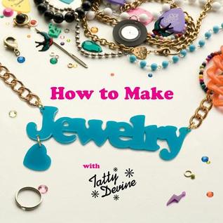 How to Make Jewelry with Tatty Devine (Paperback)
