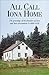 All Call Iona Home, 1800 - 1950: The genealogy of the founders of Iona and their descendants