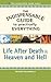 Life After Death & Heaven and Hell (The Indispensable Guide to Practically Everything)