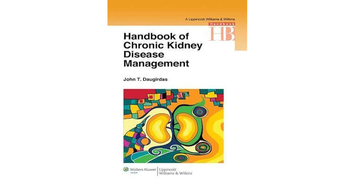 Handbook Of Chronic Kidney Disease Management By John T Daugirdas