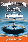 Complementarity, Causality and Explanation
