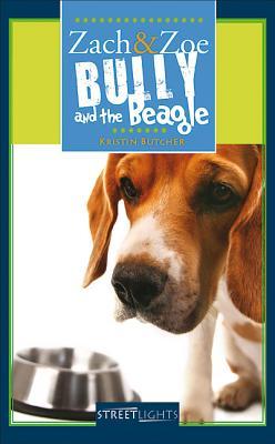 Zach & Zoe: Bully and the Beagle (Zach & Zoe Books #2)
