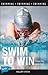 Swim to Win by Vallery Hyduk