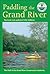Paddling the Grand River: A Trip-Planning Guide to Ontario's Historic Grand River