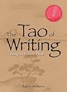 The Tao Of Writing by Ralph L. Wahlstrom The Tao Of Writing by Ralph L. Wahlstrom