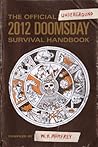The Official Underground 2012 Doomsday Survival Handbook by W.H. Mumfrey