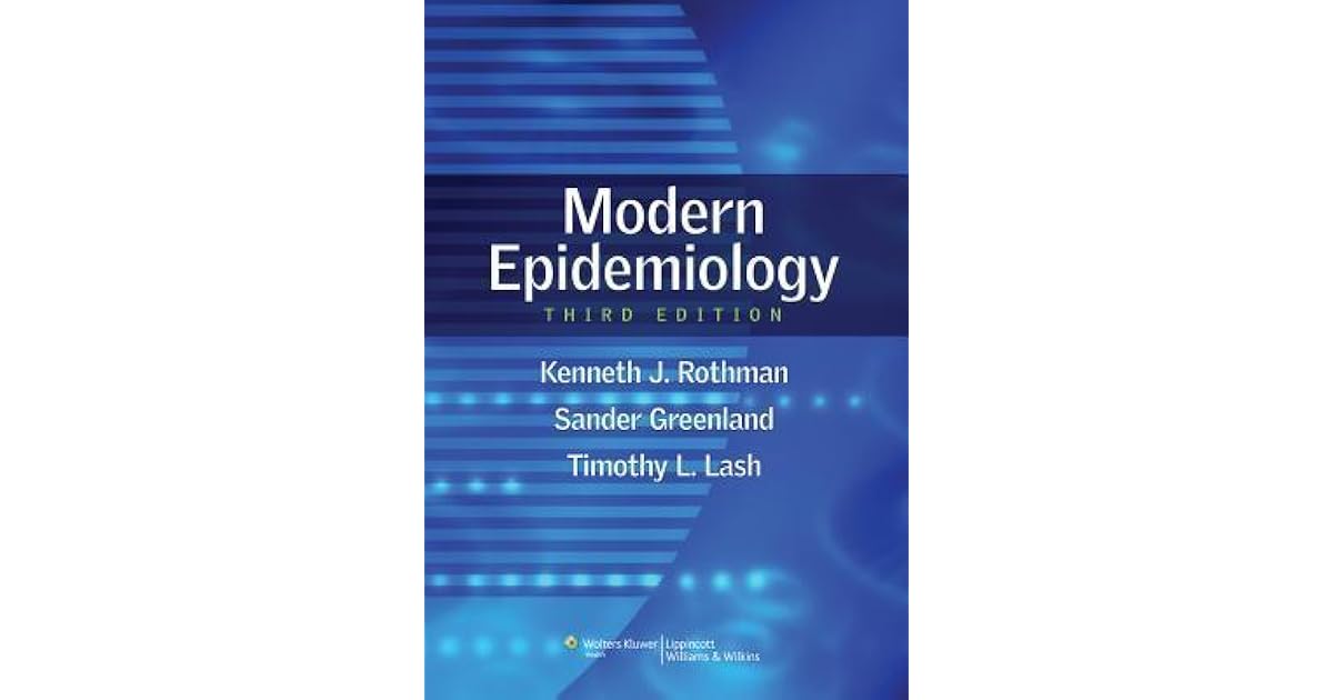 Modern Epidemiology by J. Rothman