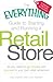 The Everything Guide to Starting and Running a Retail Store: All you need to get started and succeed in your own retail adventure