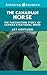 The Canadian Horse: The Fascinating Story of Canada's National Breed (Amazing Stories)
