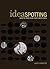 Ideaspotting: How to Find Your Next Great Idea