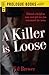 A Killer is Loose
