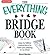 The Everything Bridge Book: Easy-to-follow instructions to have you playing in no time!