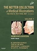 The Netter Collection of Medical Illustrations: Nervous System, Volume 7, Part I - Brain: Part I - Anatomy and Physiology