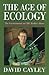 The Age of Ecology: The Env...