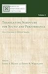 Translating Scripture for Sound and Performance: New Directions in Biblical Studies (Biblical Performance Criticism) Translating Scripture for Sound and Performance: New Directions in Biblical Studies (Biblical Performance Criticism)